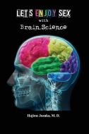 Let's Enjoy Sex with Brain Science di M. D. Hajime Jozuka edito da ROSEDOG BOOKS