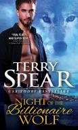 Night of the Billionaire Wolf di Terry Spear edito da SOURCEBOOKS CASABLANCA