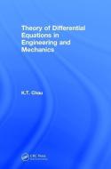 Theory of Differential Equations in Engineering and Mechanics di Kam-tim Chau edito da Taylor & Francis Inc