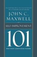 Self-Improvement 101: What Every Leader Needs to Know di John C. Maxwell edito da Thomas Nelson on Brilliance Audio