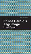 Childe Harold's Pilgrimage di George Gordon Byron edito da MINT ED