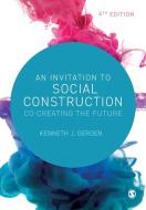 AN INVITATION TO SOCIAL CONSTRUCTION di GERGEN KENNETH J. edito da SAGE PUBLICATIONS