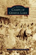 Camps of Geneva Lake di Carolyn Hope Smeltzer, Jill Westberg edito da ARCADIA LIB ED