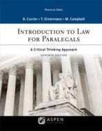 Introduction to Law for Paralegals: A Critical Thinking Approach di Katherine A. Currier, Thomas E. Eimermann edito da ASPEN PUBL