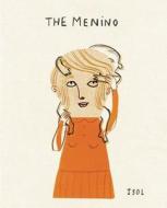 The Menino: A Story Based on Real Events di Isol edito da GROUNDWOOD BOOKS