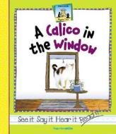 A Calico in the Window di Tracy Kompelien edito da SandCastle