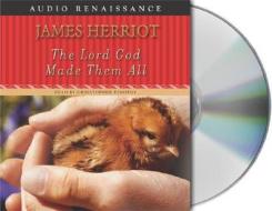 The Lord God Made Them All di James Herriot edito da MacMillan Audio