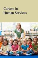 Careers in Human Services edito da Salem Press