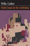 Death Comes for the Archbishop di Willa Cather edito da Martino Fine Books