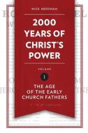 2,000 Years of Christ's Power Vol. 1 di Nick Needham edito da Christian Focus Publications Ltd