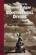 Continental Divide di David Edgar edito da Nick Hern Books