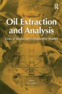 Oil Extraction And Analysis di D. L. Luthria edito da American Oil Chemists' Society