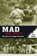 Mad Dog Killers di Ivan Smith edito da Helion & Company