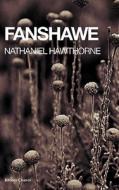 Fanshawe di Nathaniel Hawthorne edito da BIBLIOLIS BOOKS