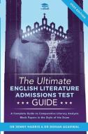 The Ultimate English Literature Admissions Test Guide: Techniques, Strategies, and Mock Papers di Rohan Agarwal, Jenny Harris edito da LIGHTNING SOURCE INC