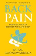 Back Pain di Kusal Goonewardena edito da Wilkinson Publishing