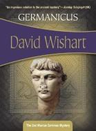 Germanicus di David Wishart edito da FELONY & MAYHEM LLC