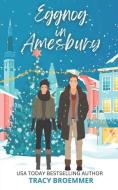 Eggnog in Amesbury (Christmas in Amesbury) di Tracy Broemmer edito da Goldtouch Press, LLC