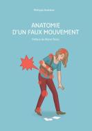 Anatomie d'un faux mouvement di Philippe Andreani edito da Books on Demand