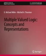 Multiple-Valued Logic di Mitchell A. Thornton, D. Michael Miller edito da Springer International Publishing