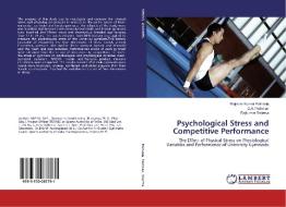 Psychological Stress and Competitive Performance di Rajinder Kumar Pathania, D. A. Pathrikar, Rajkumar Sharma edito da LAP Lambert Academic Publishing