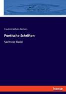 Poetische Schriften di Friedrich Wilhelm Zachariä edito da hansebooks