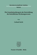Die Grenzbetrachtung in der Entwicklung des betrieblichen Rechnungswesens di Gerhard Seicht edito da Duncker & Humblot
