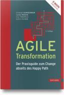 Agile Transformation di Christoph Schmiedinger, Carsten Rasche, Ellen Thonfeld, Kathrin Tuchen edito da Hanser Fachbuchverlag