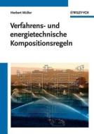 Verfahrens- und energietechnische Kompositionsregeln di Herbert Müller edito da Wiley VCH Verlag GmbH