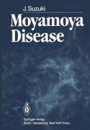 Moyamoya Disease di Jiro Suzuki edito da Springer Berlin Heidelberg