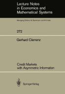 Credit Markets with Asymmetric Information di Gerhard Clemenz edito da Springer Berlin Heidelberg