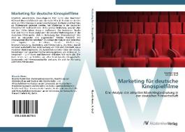 Marketing für deutsche Kinospielfilme di Ricarda Howe, Natalie Graf edito da AV Akademikerverlag