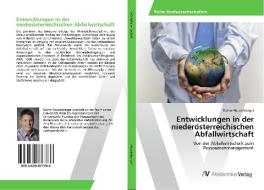 Entwicklungen in der niederösterreichischen Abfallwirtschaft di Rainer Hausenberger edito da AV Akademikerverlag