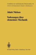Vorlesungen über elementare Mechanik di J. Nielsen edito da Springer Berlin Heidelberg