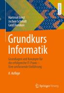 Grundkurs Informatik di Hartmut Ernst, Jochen Schmidt, Gerd Beneken edito da Springer-Verlag GmbH