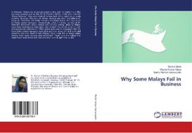 Why Some Malays Fail in Business di Rohani Mohd, Khulida Kirana Yahya, Badrul Hisham Kamaruddin edito da LAP Lambert Academic Publishing