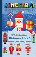 Minecraft - Frohliche Weihnachten! (notizbuch) di Theo Von Taane edito da Books On Demand
