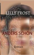 Anders schön di Lilly Frost edito da Books on Demand