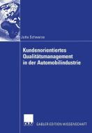 Kundenorientiertes Qualitätsmanagement in der Automobilindustrie di Jutta Schwarze edito da Deutscher Universitätsvlg