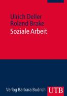Soziale Arbeit di Roland Brake, Ulrich Deller edito da Budrich