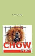Chow in Not di Rotraut Ueding edito da Books on Demand