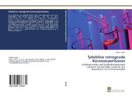 Selektive retrograde Koronarperfusion di Evelyn Hoyer edito da Südwestdeutscher Verlag für Hochschulschriften AG  Co. KG