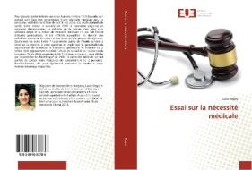 Essai sur la nécessité médicale di Lucie Degoy edito da Editions universitaires europeennes EUE