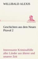 Geschichten Aus Dem Neuen Pitaval 2 di Willibald Alexis edito da Tredition Classics