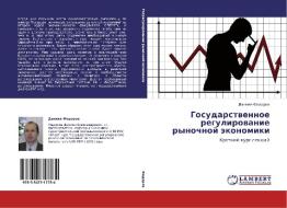 Gosudarstvennoe Regulirovanie Rynochnoy Ekonomiki di Fedorov Daniil edito da Lap Lambert Academic Publishing