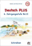 Deutsch PLUS 6. Jahrgangsstufe Bd.II di Monika Hirmer edito da pb Verlag
