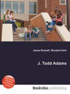 J. Todd Adams edito da Book On Demand Ltd.