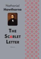 The Scarlet Letter A Historical Romance Novel di Nathaniel Hawthorne edito da Book On Demand Ltd.