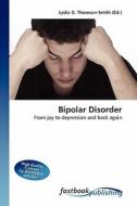Bipolar Disorder di Lydia D Thomson-Smith edito da FastBook Publishing