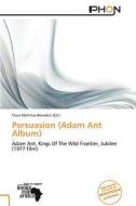 Persuasion (adam Ant Album) edito da Crypt Publishing